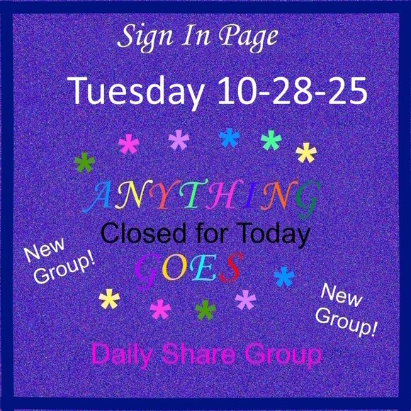 Tuesday 10-28-25 Anything Goes Share Group - Part One Sign In Page - Picture 1 of 10